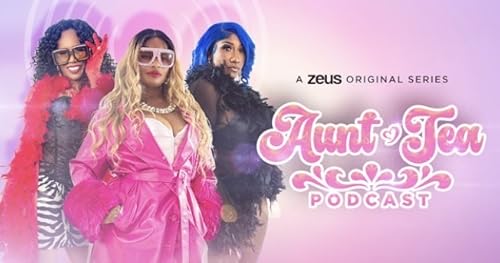 Aunt-Tea Podcast
