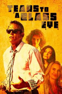 Tears.to.a.Glass.Eye.2025.VOSTFR.1080p.WEB-DL.H264-Slay3R – 5.8 GB