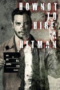How.NOT.To.Hire.A.Hitman.S01.1080p.WEB.H264-CBFM – 19.7 GB
