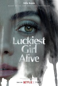 Luckiest.Girl.Alive.2022.720p.NF.WEB-DL.DDP5.1.Atmos.x264-CMRG – 3.0 GB