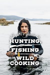 A.Girls.Guide.To.Hunting.Fishing.And.Wild.Cooking.S02.1080p.WEBRip.x264-CBFM – 8.3 GB