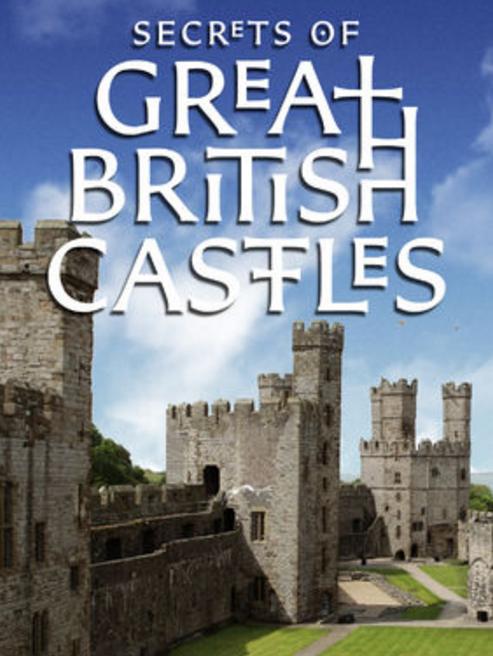 Secrets of Great British Castles