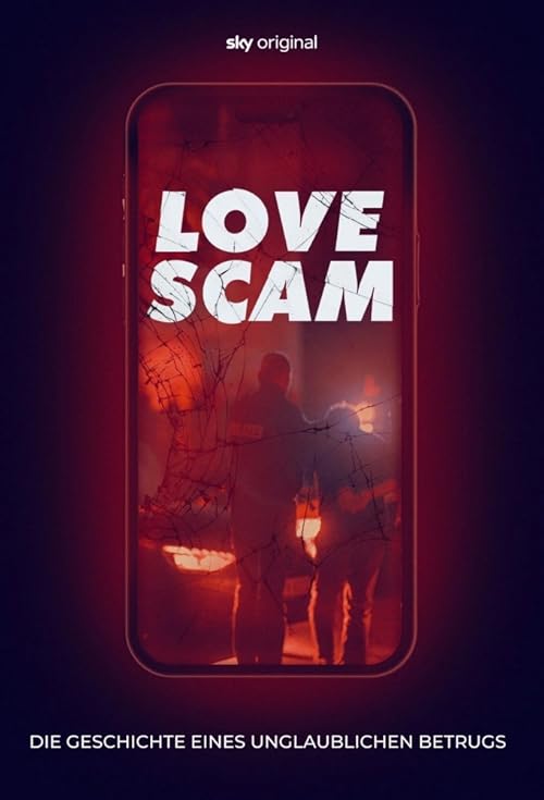 Love Scam - Die Geschichte eines unglaublichen Betrugs