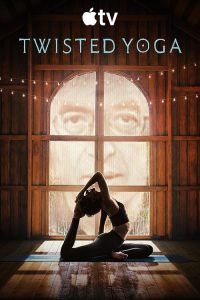 Twisted.Yoga.S01.720p.ATVP.WEB-DL.DDP5.1.Atmos.H.264-FLUX – 3.4 GB