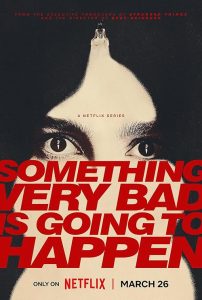Something.Very.Bad.Is.Going.to.Happen.S01.2160p.NF.WEB-DL.DDP5.1.Atmos.H.265-XEBEC – 40.9 GB