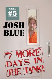 Josh.Blue.7.More.Days.In.The.Tank.2019.720p.WEB.H264-13 – 1.0 GB