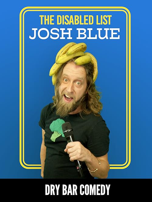 Josh Blue: The Disabled List
