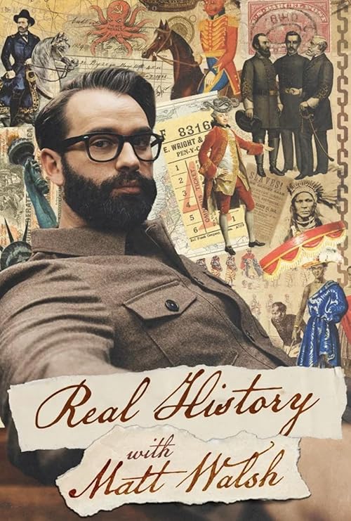 Real History with Matt Walsh