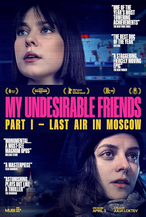 My Undesirable Friends: Part I - Last Air in Moscow