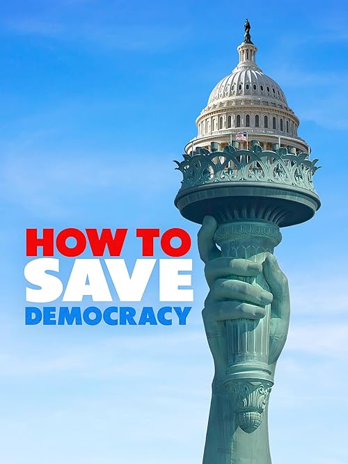 How to Save Democracy