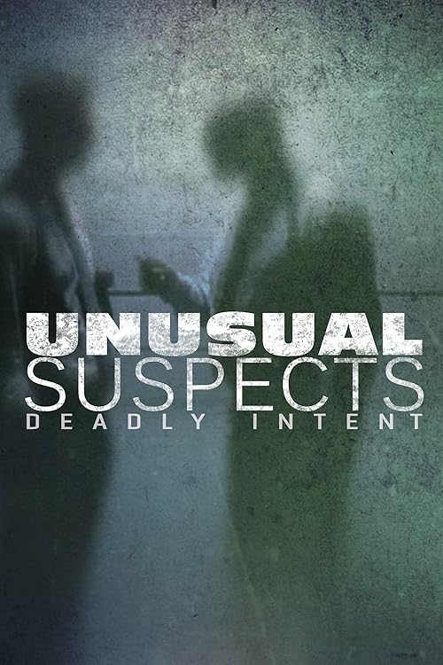 Unusual Suspects: Deadly Intent