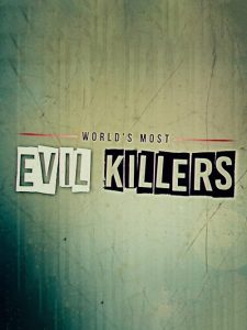 Worlds.Most.Evil.Killers.S10.1080p.NOW.WEB-DL.AAC2.0.H.264-RAWR – 25.1 GB