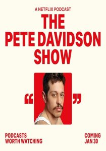The.Pete.Davidson.Show.S01.1080p.NF.WEB-DL.AAC2.0.H.264-FFG – 15.8 GB