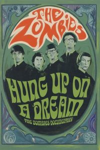 Hung.Up.On.A.Dream.The.Zombies.Documentary.2023.1080P.WEB.H264-GRASHOPR – 3.9 GB