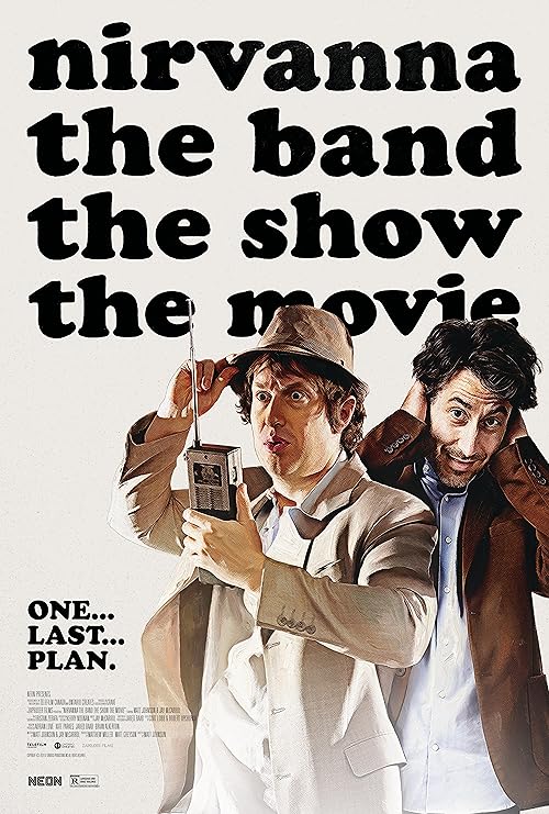 Nirvanna: The Band - The Show - The Movie