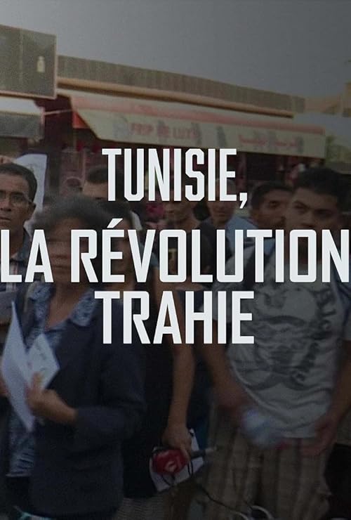 Tunisie, la révolution trahie