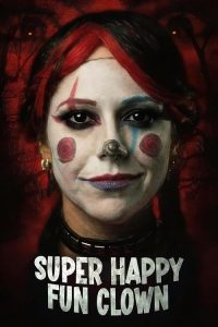Super.Happy.Fun.Clown.2025.1080p.AMZN.WEB-DL.DDP2.0.H.264-CHORTLE – 5.9 GB