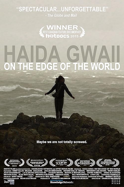 Haida Gwaii: On the Edge of the World