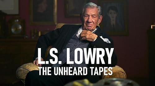 L.S. Lowry: The Unheard Tapes