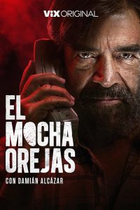 El.Mochaorejas.S01.1080p.AMZN.WEB-DL.DD+2.0.H.264-playWEB – 16.9 GB