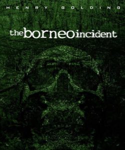 The.Borneo.Incident.2013.1080p.WEB.H264-OUTPOST31 – 6.0 GB