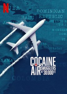 Cocaine.Air.Smugglers.at.30000.Ft.S01.2160p.NF.WEB-DL.DV.H.265.DDP5.1-ADWeb – 14.1 GB