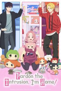Pardon.the.Intrusion.Im.Home.S01.1080p.CR.WEB-DL.DDP2.0.H.264-Kitsune – 16.0 GB