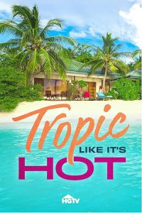 Tropic.Like.Its.Hot.S01.1080p.WEB-DL.DDP2.0.H.264-EDITH – 23.5 GB