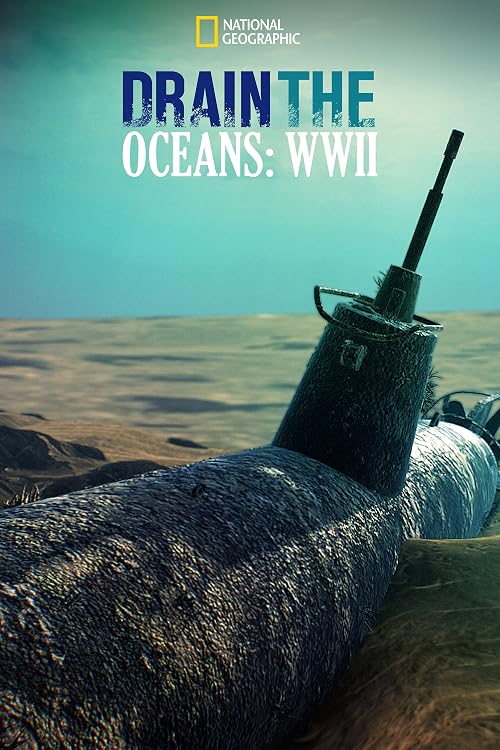 Drain the Ocean: WWII