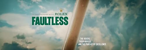 Faultless: The Riders, Their Horses and the Pursuit of Excellence