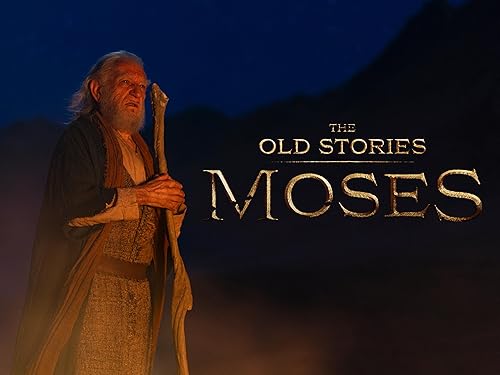 The Old Stories: Moses