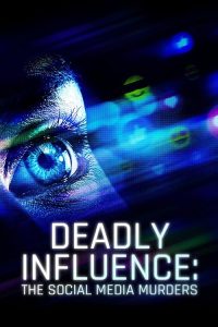 Deadly.Influence.The.Social.Media.Murders.S02.720p.AMZN.WEB-DL.DDP2.0.H.264-RAWR – 6.9 GB
