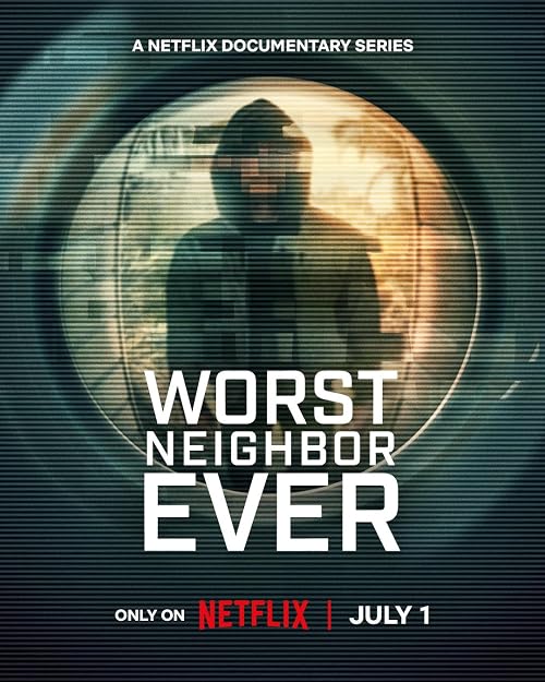 Worst Neighbor Ever