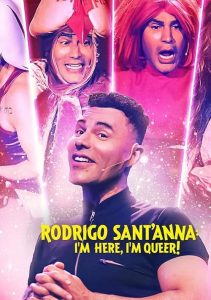 Rodrigo.SantAnna.Im.Here.Im.Queer.2022.1080p.NF.WEB-DL.DDP5.1.x264-SMURF – 1.7 GB
