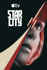 Star.City.S01.1080p.ATVP.WEB-DL.DDP5.1.H.264-NTb – 36.6 GB