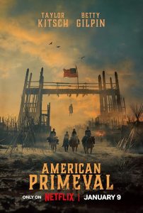 American.Primeval.S01.2160p.NF.WEB-DL.DDP5.1.Atmos.DV.HDR.H.265-Kitsune – 41.3 GB
