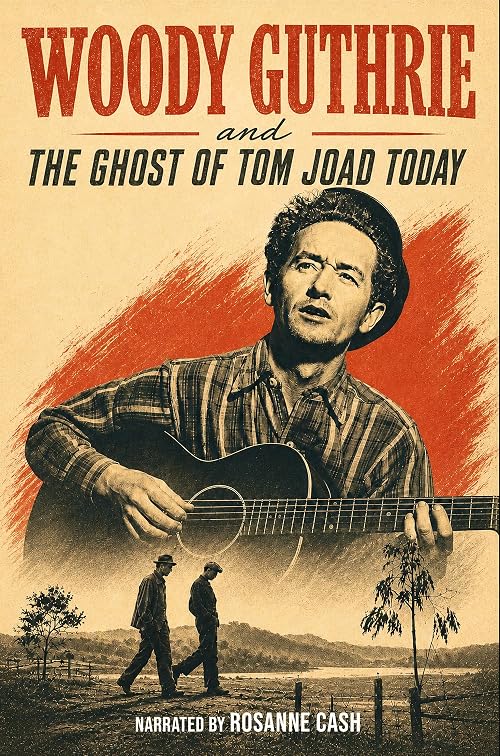 Woody Guthrie and the Ghost of Tom Joad Today