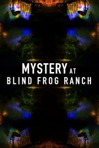 Mystery.at.Blind.Frog.Ranch.S06.1080p.AMZN.WEB-DL.DDP2.0.H.264-RAWR – 22.2 GB