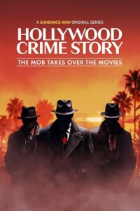Hollywood.Crime.Story.The.Mob.Takes.Over.the.Movies.S01.720p.AMZN.WEB-DL.DDP5.1.H.264-RAWR – 4.7 GB