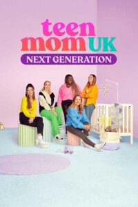 Teen.Mom.UK.Next.Generation.S04.1080p.WEB.h264-EDITH – 18.0 GB