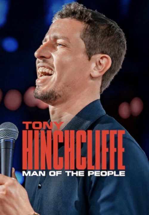 Tony Hinchcliffe: Man of the People