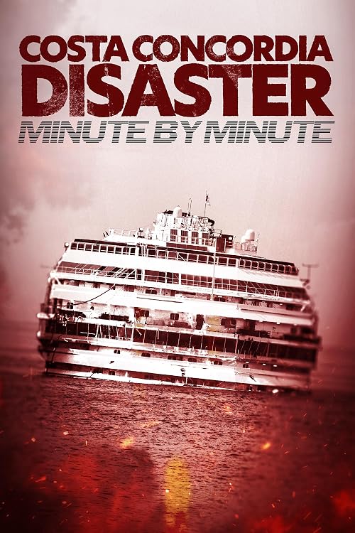 Costa Concordia: Minute by Minute