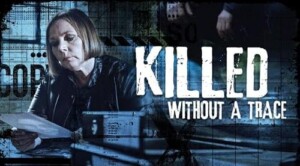 Killed.Without.A.Trace.S01.1080p.AMZN.WEB-DL.DDP2.0.H.264-RAWR – 7.4 GB