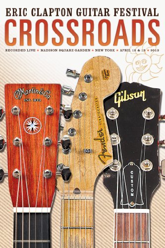 Eric Clapton: Crossroads Guitar Festival, Chicago