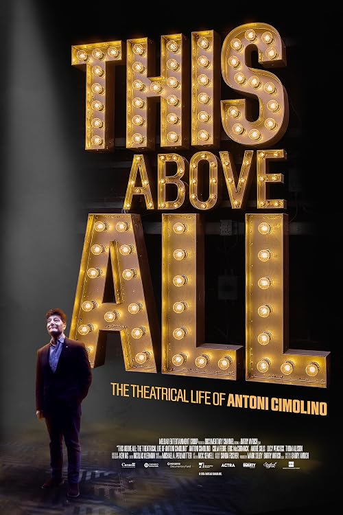 This Above All: The Theatrical Life of Antoni Cimolino