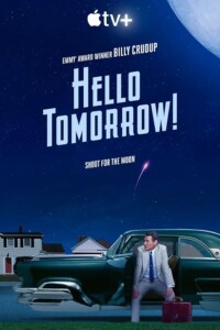 Hello.Tomorrow.S01.2160p.ATVP.WEB-DL.DDP5.1.DoVi.H.265-NTb – 55.6 GB