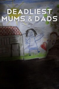 Deadliest.Mums.&.Dads.S01.720p.AMZN.WEB-DL.DD+2.0.H.264-playWEB – 9.4 GB