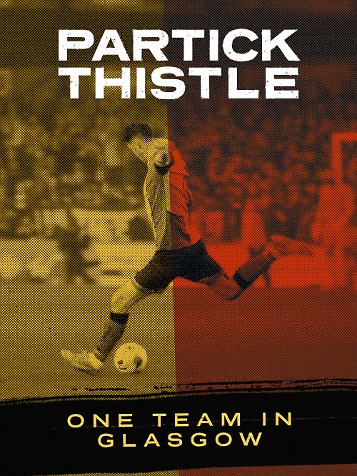 Partick Thistle: One Team in Glasgow