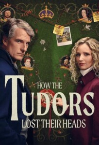 How.the.Tudors.Lost.Their.Heads.S01.1080p.WEB.h264-EDITH – 11.1 GB